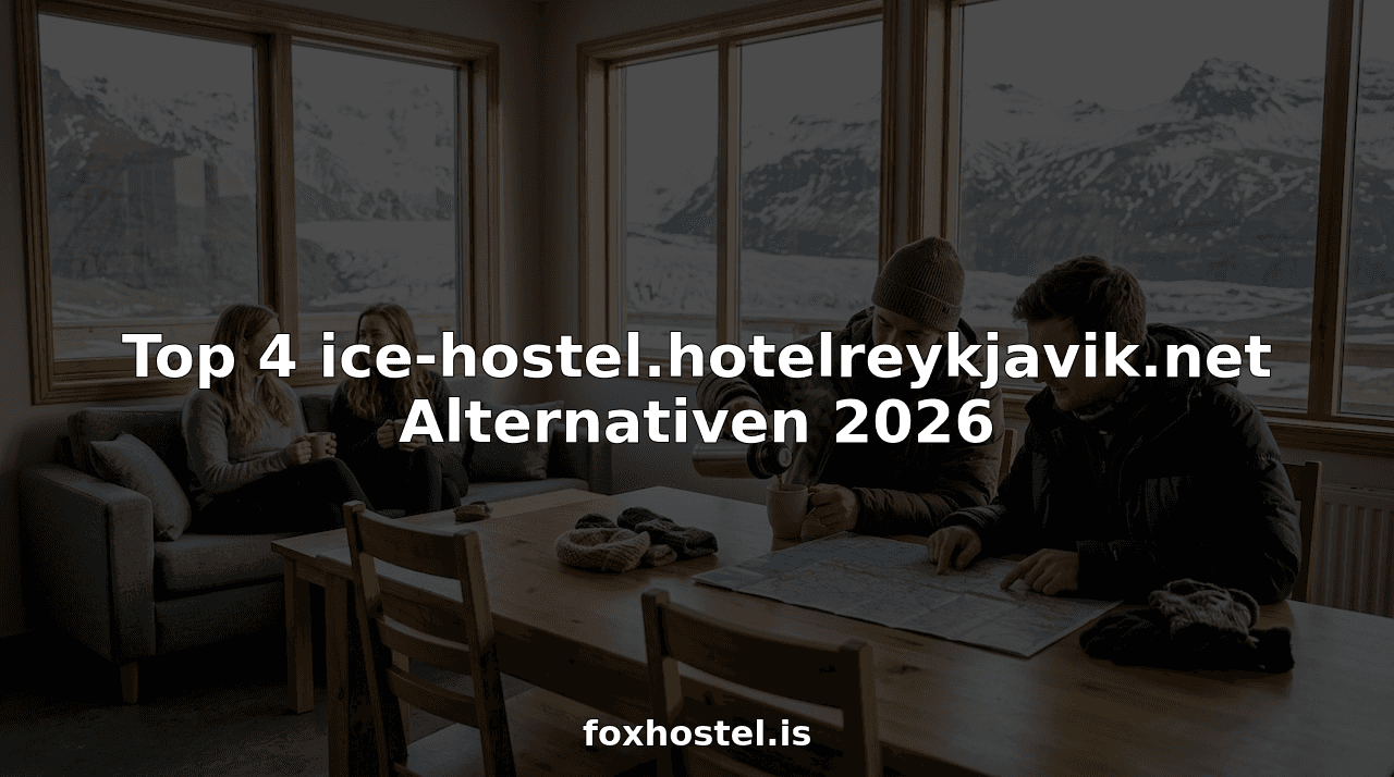 Top 4 ice-hostel.hotelreykjavik.net Alternativen 2026