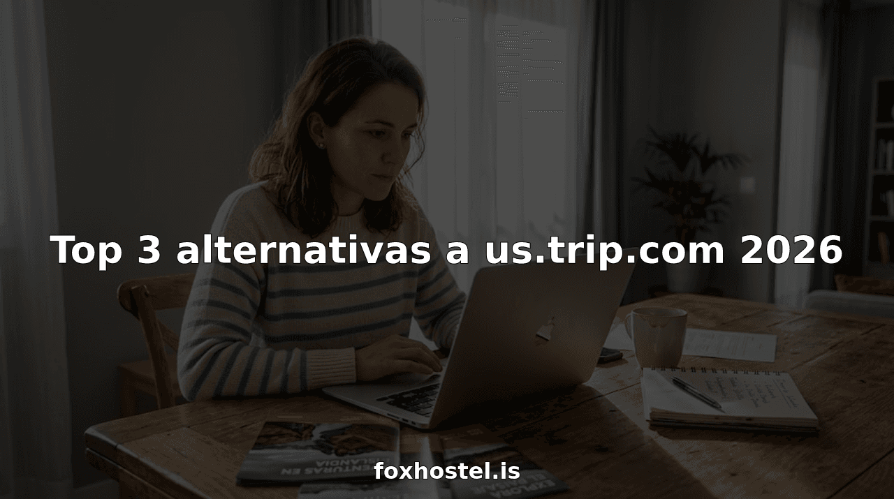 Top 3 alternativas a us.trip.com 2026