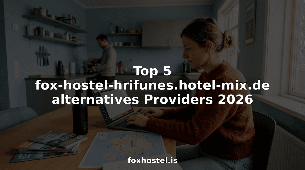 Top 5 fox-hostel-hrifunes.hotel-mix.de alternatives Providers 2026
