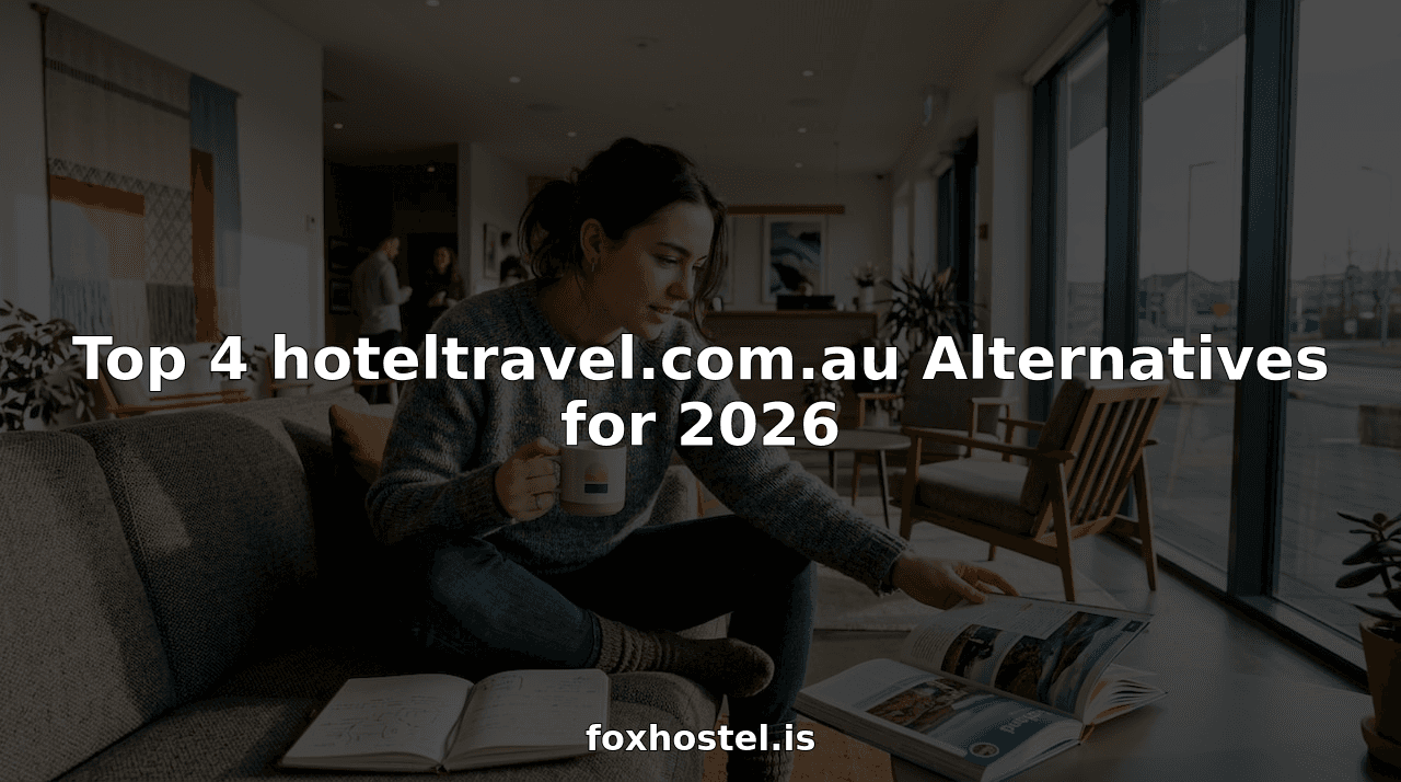 Top 4 hoteltravel.com.au Alternatives for 2026